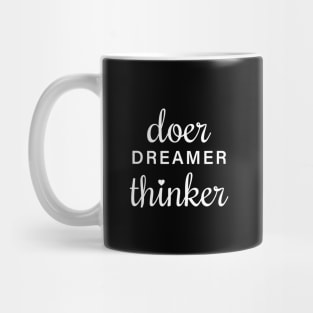 Doer Dreamer Thinker, Dreamer Shirt, Dreamer T-Shirt, Motivational Shirt, Inspirational T-Shirt, Thinker Shirt, Dream Chaser Shirt, Doer Tee, Cute Dreamer Gifts Mug